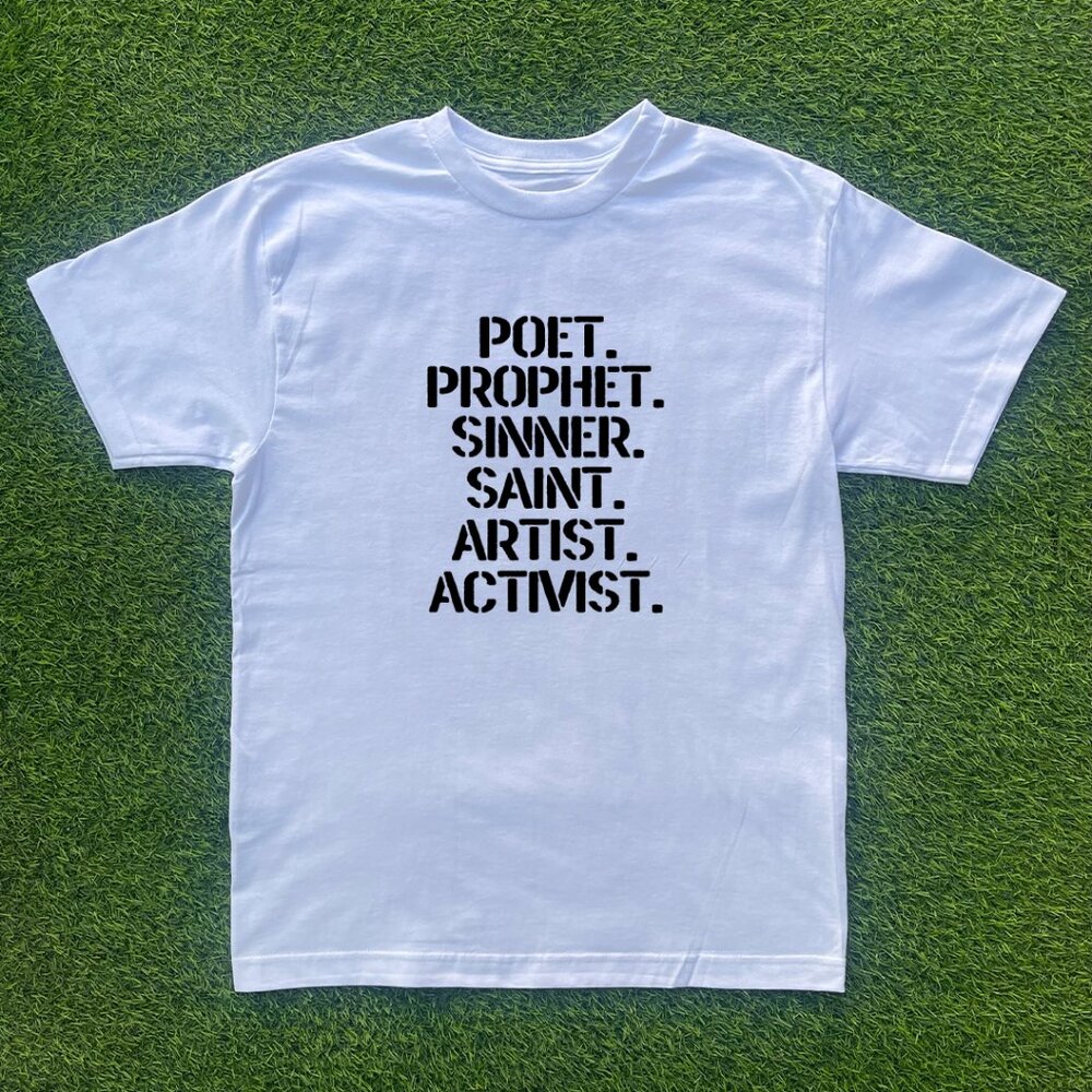 oet, Prophet, Sinner, Saint, Artist, Activist Tshirt